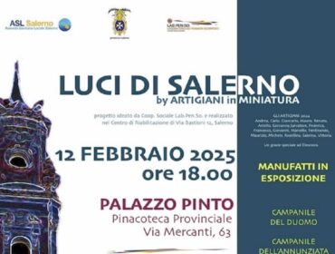 Il 12 febbraio l’Inaugurazione di “Luci di Salerno by Artigiani in miniatura”