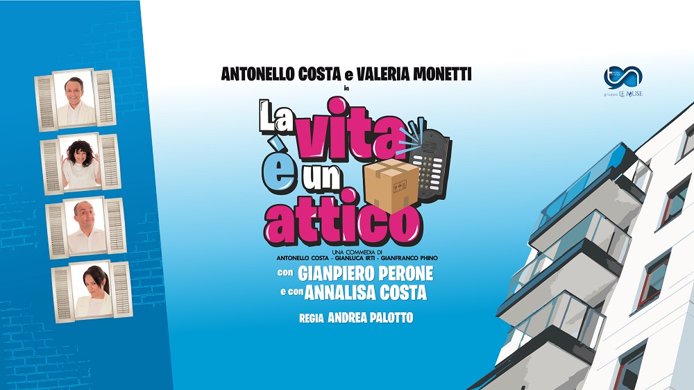 Antonello Costa e Valeria Monetti in “La Vita è Un Attico” al Teatro Delle  Arti di Salerno: un'esilarante commedia in scena il 15 e 16 marzo –  Gazzettadellirpinia